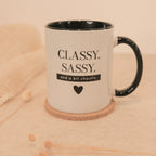 Classy Sassy Tasse