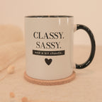 Classy Sassy Tasse