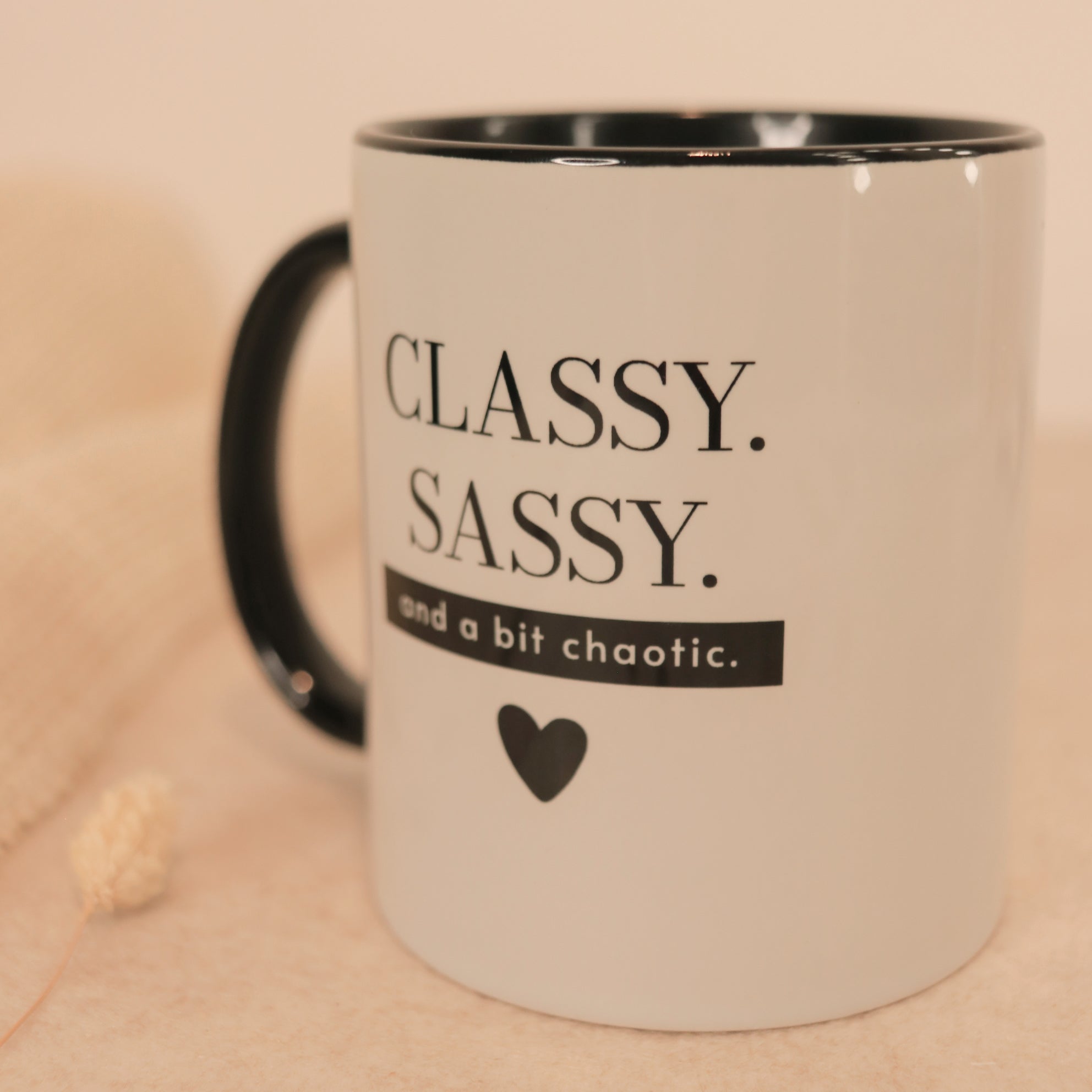Classy Sassy Tasse