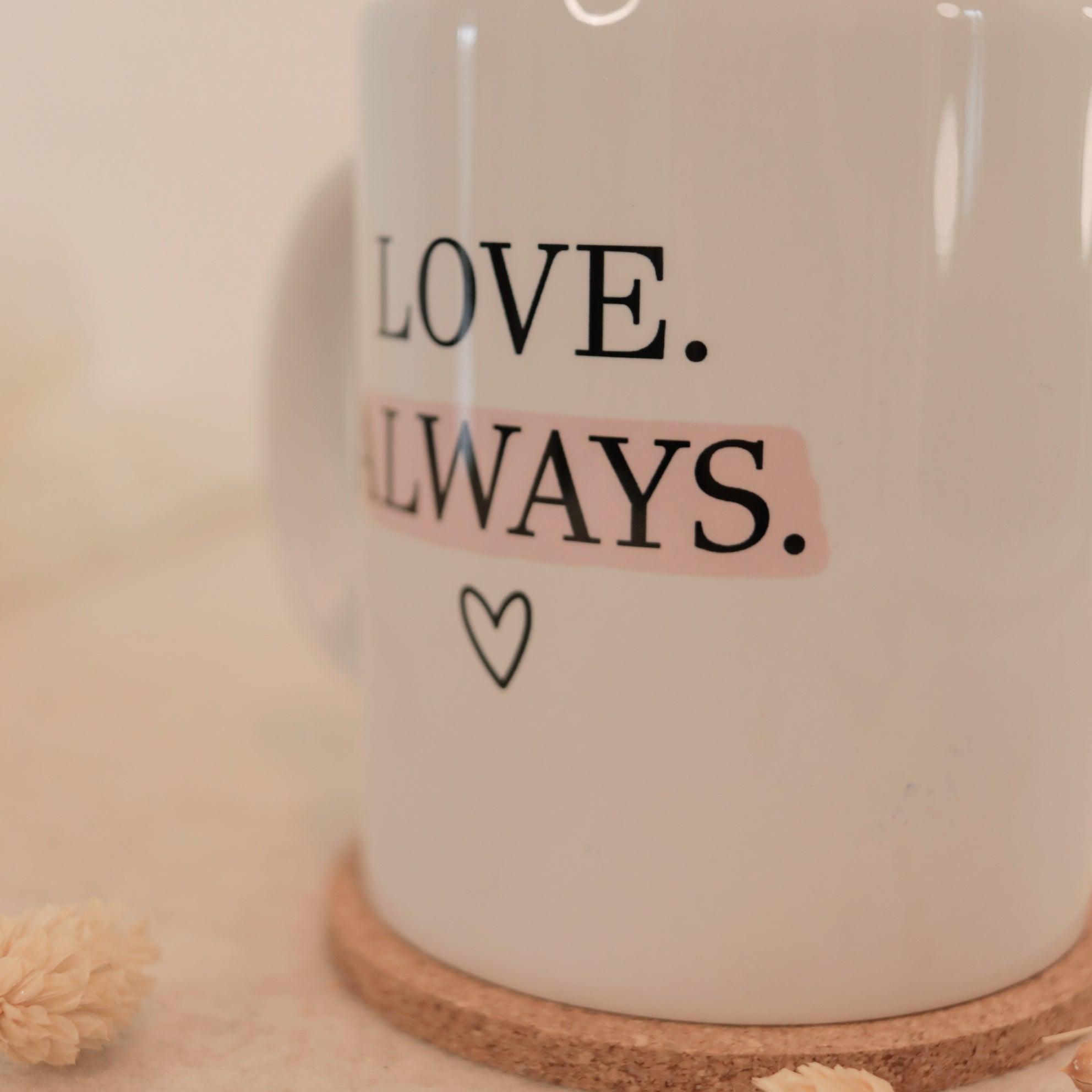 Love Always Tasse