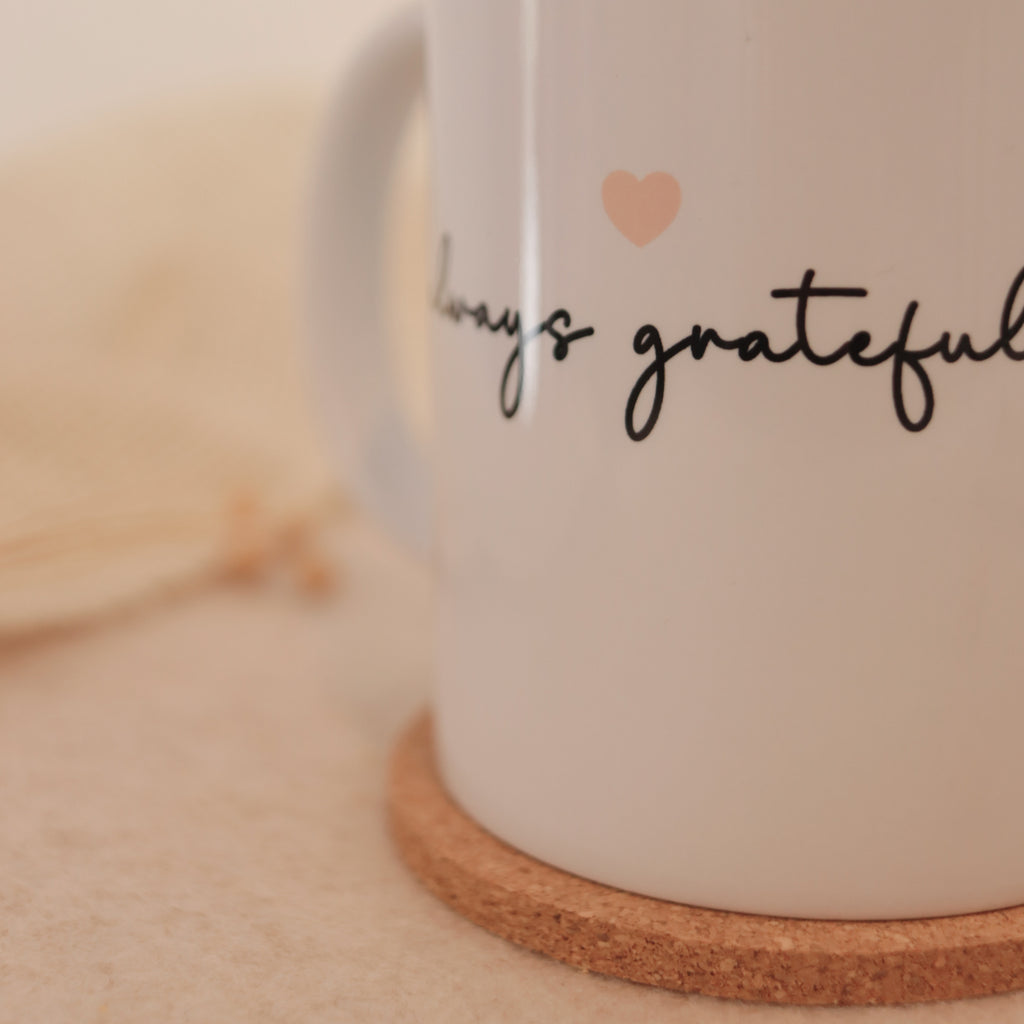 Always Grateful Tasse