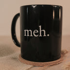 Tasse Meh in Schwarz