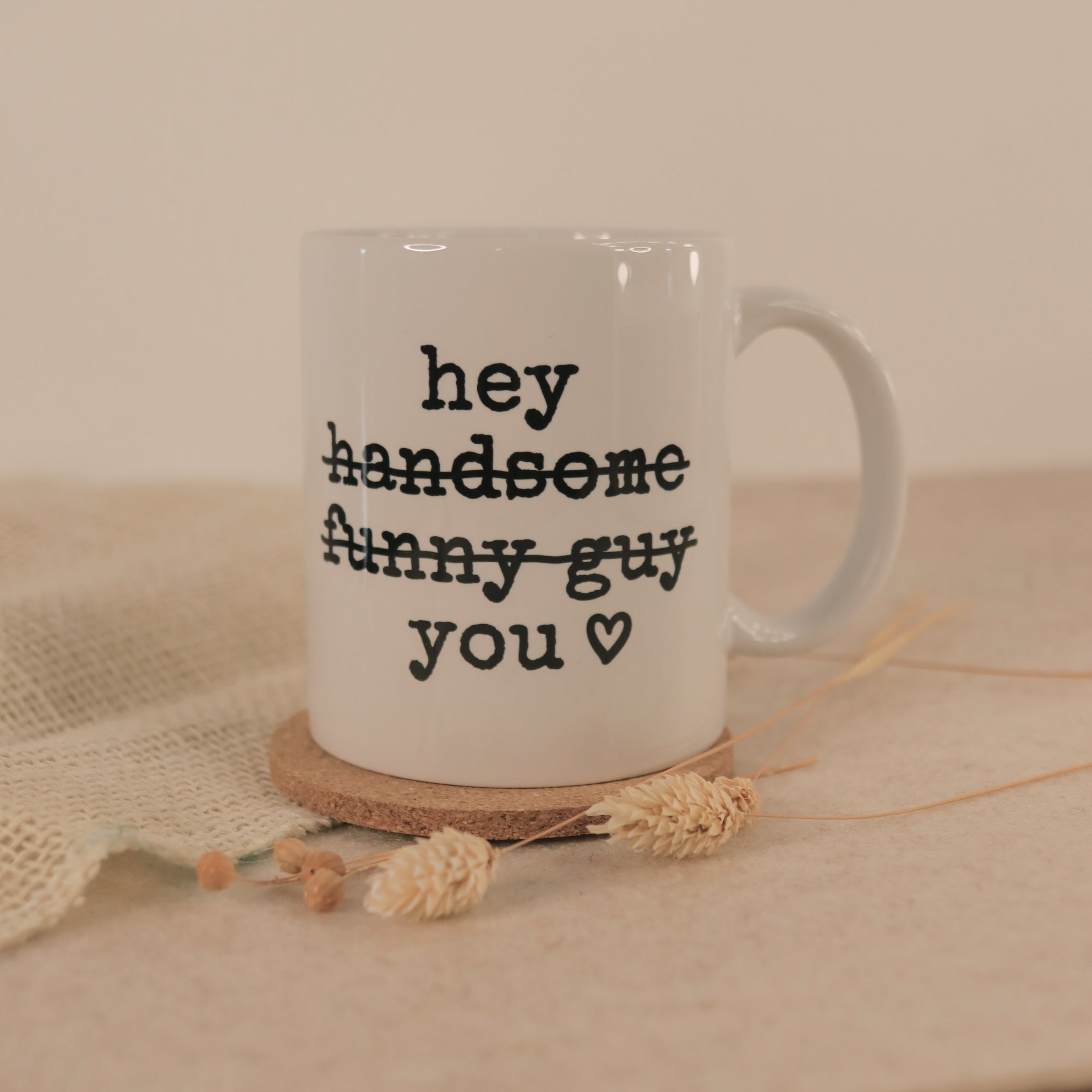 Tasse Hey Handsome