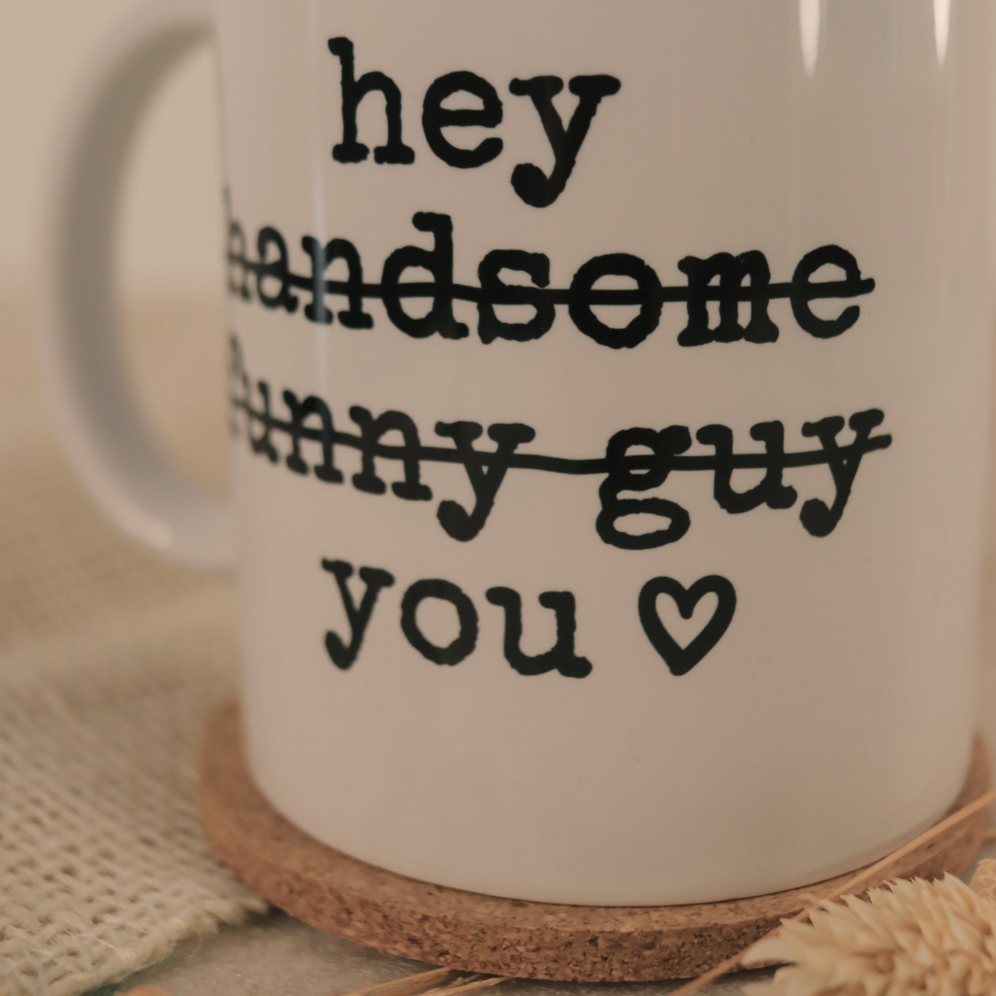 Tasse Hey Handsome